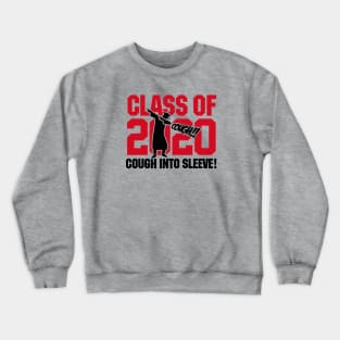 Dab dabbing Class of 2020 cough into your sleeve Crewneck Sweatshirt